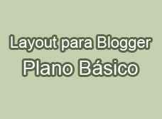 Layout para Blogger - Plano Básico
